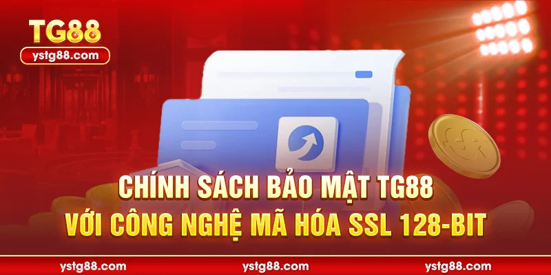 Chính sách bảo mật TG88 - Cam kết an toàn thông tin 2 Chính sách bảo mật TG88 với công nghệ mã hóa SSL 128-bit